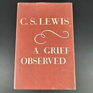 1961 A GRIEF OBSERVED C.S. Lewis 8th Printing Hardcover w/Dust Jacket